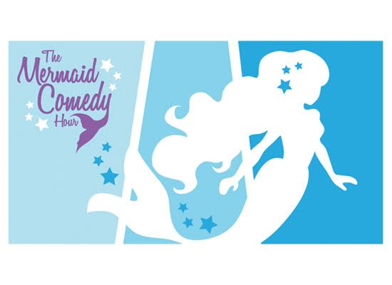 The Mermaid Comedy Hour with Whitney Cummings, Valerie Tosi, Dana Moon, Joleen Lunzer, Shanna Christmas, Jess Solomon, Katrina Davis, Ally Weinhold, & more!
