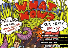 What Now? with Nicole Byer, Beth Stelling, Shannon Dee, Noah Findling, and more!