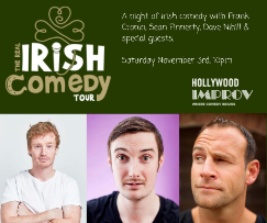 Ireland Week Presents: The Real Irish Comedy Tour with Francis Cronin, Dave Nihill, Sean Finnerty, Pablo Francisco & more!