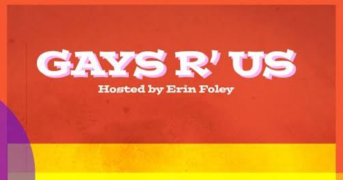 Gays R Us with James Adomian, Shawn Pelofsky, Laurie Kilmartin, Caitlin Gill, Marcella Arguello, Ever Mainard, Erin Foley, Kevin Sullivan and more TBA!