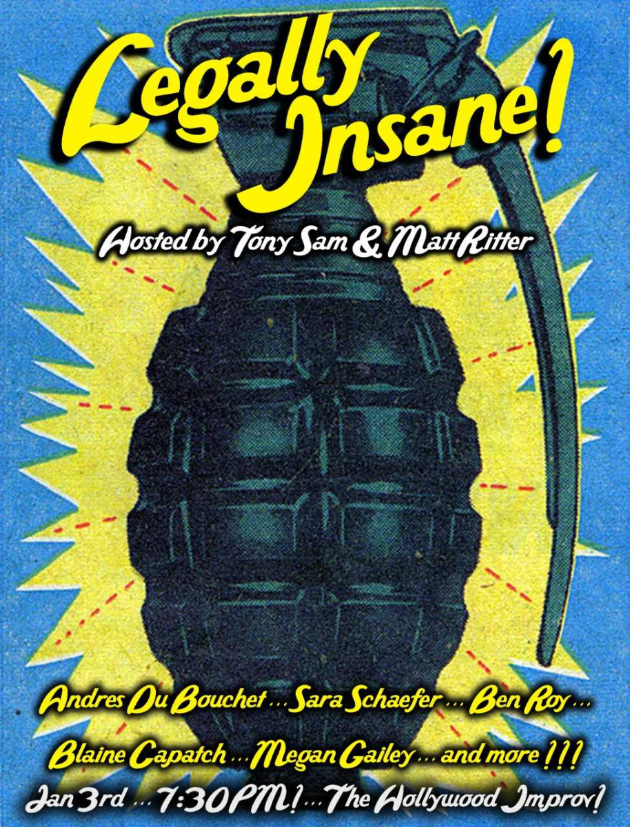 Legally Insane with Matt Ritter and Tony Sam! ft. Sara Schaefer, Brooke Van Poppelen, Andres Du Bouchet, Blaine Capatch, Ben Roy, and more!