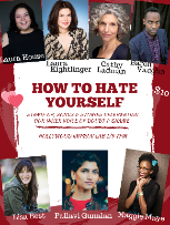 How to Hate Yourself with Laura House, Baron Vaughn, Greg Behrendt, Cathy Ladman, Pallavi Gunalan, Maggie Maye, Lisa Best,