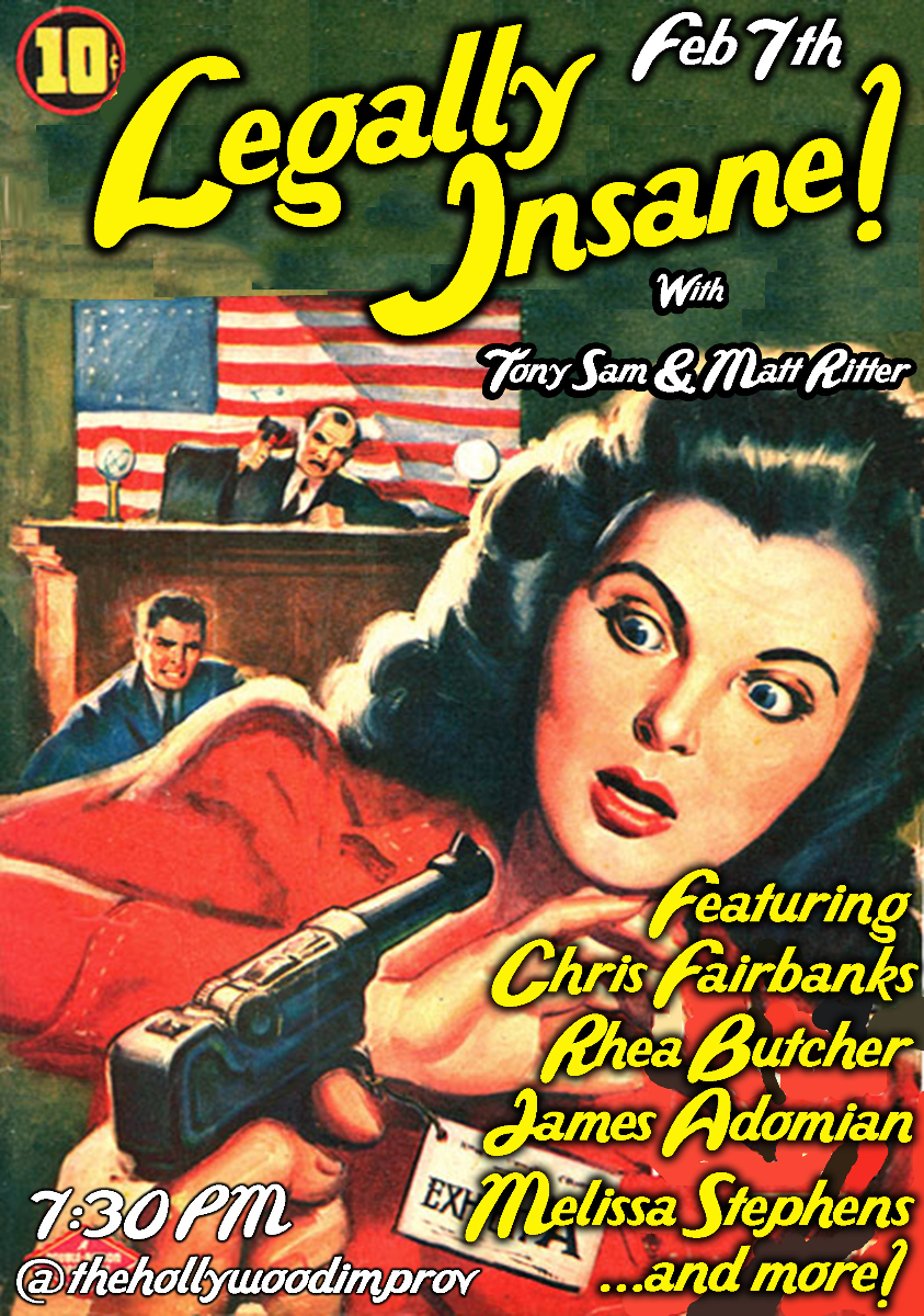 Legally Insane with Chris Fairbanks, Brandon Wardell, Rhea Butcher, James Adomian, Matt Ritter and Tony Sam!