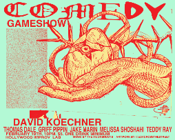Comedy GameShow ft. David Koechner, Thomas Dale, Griff Pippin, Jake Marin, Teddy Ray, Melissa Shoshahi and more!