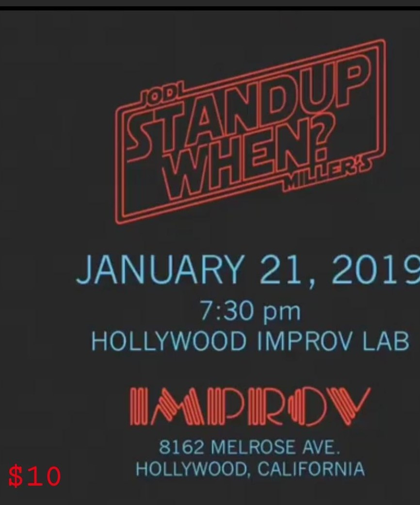 Stand-Up When? STAR WARS W/ Jodi Miller, Dwayne Perkins, Justin Martindale,  Shawn Pelofsky, Karen Forman, Lachlan Patterson, Ben Morrison and more! at  Hollywood Improv (9046045)