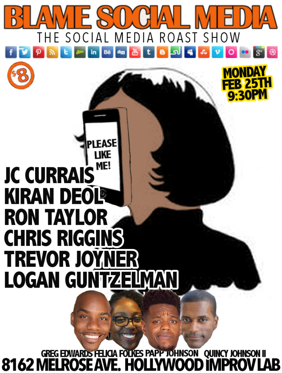 Blame Social Media: Greg Edwards, JC Currais, Ron Taylor, Kiran Deol, Logan Guntzelman, Quincy Johnson II, Felicia Folkes & Papp Johnson