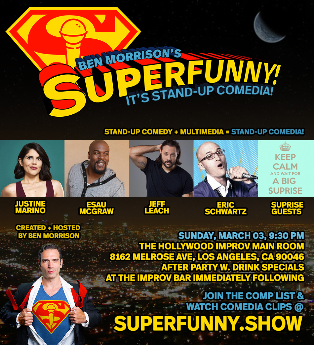Superfunny! ft. Ben Morrison, Esau McGraw, Eric Schwartz, Justine Marino, Jeff Leach, and more TBA!