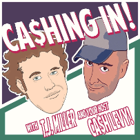 Cashing In Podcast With T.J. Miller & Cash Levy