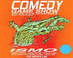Comedy GameShow: Ismo, Griff Pippin, Jake Marin, Leslie Liao, Steve Hofstetter, Stephen Campbell, Craig Low and more!