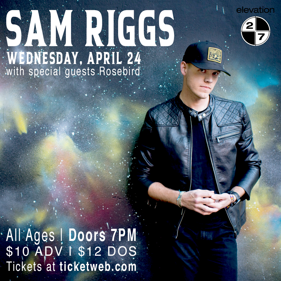 Sam Riggs with special guest Rosebird