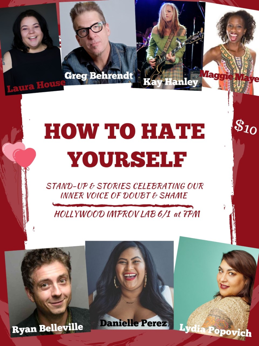 How to Hate Yourself ft. Laura House, Lydia Popovich, Kay Hanley, Maggie Maye, Ryan Belleville, Danielle Perez, Greg Behrendt, and more!