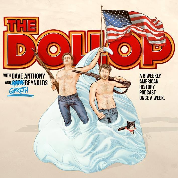 The Dollop with Dave Anthony and Gareth Reynolds