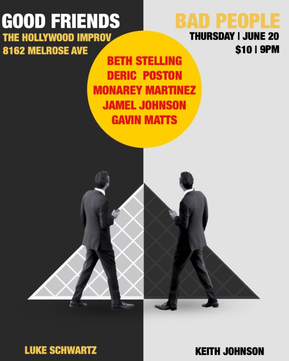 Good Friends, Bad People w/ Luke Schwartz and Keith Johnson ft. Beth Stelling, Deric Poston, Monarey Martinez, Jamel Johnson, and Gavin Matts!
