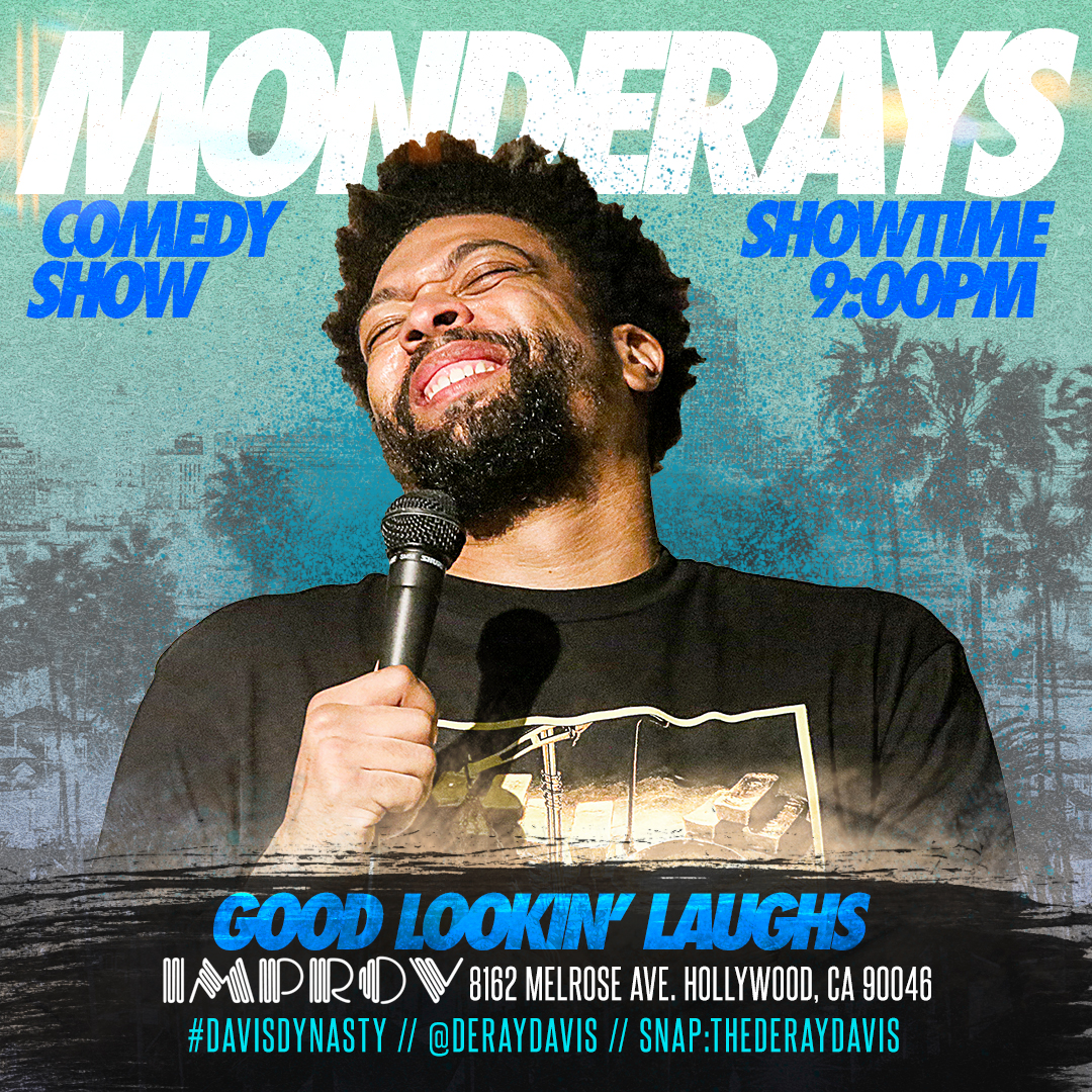 Improv Presents: MONDERAYS with Deray Davis, Morgan Jay, Monty Franklin, Kyle Erby, Roni Raw, and more!