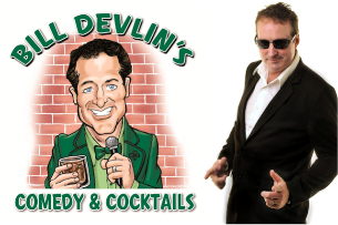 Bill Devlin's Comedy & Cocktails: Jamie Kennedy, Danny Villalpando, Kira SoltanovichJohnny Mitchell, Chris Fairbanks and more!