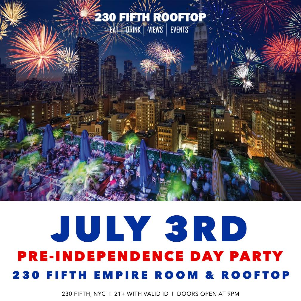 Pre Independence Day Party At 230 Fifth Empire Room And Rooftop