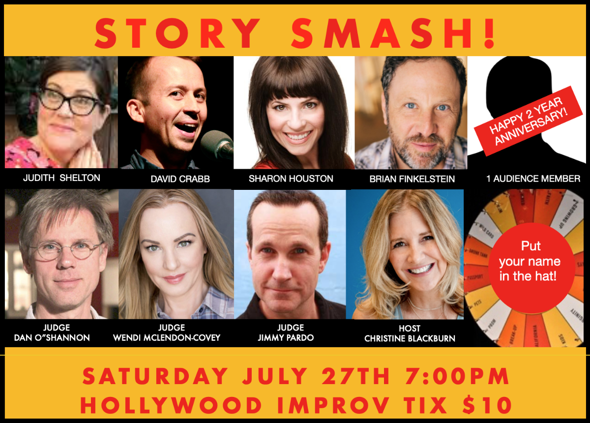Story Smash! Competitive Storytelling at its Best! ft. Brian Finkelstein, Sharon Houston, Judith Shelton, David Crabb w/ Judges Jimmy Pardo, Wendi McLendon-Covey, and Dan O'Shannon!