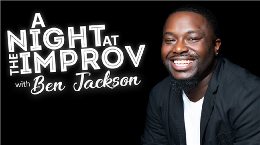 A Night at the Improv with Ben Jackson
