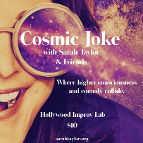 Cosmic Joke w/ Sarah Taylor & Friends