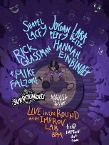 Surrounded at the Improv w/ Mike Falzone ft. Lara Beitz, Shapel Lacey, Jordan Perry, Rick Glassman, Hannah Einbinder and more!