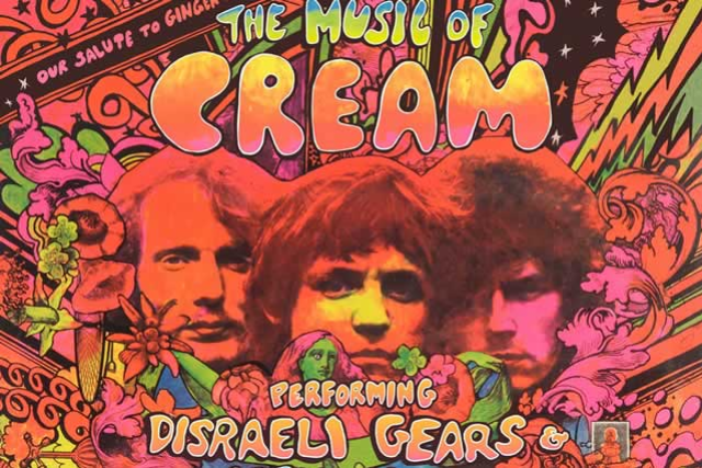 The Music of Cream - Disraeli Gears Tour