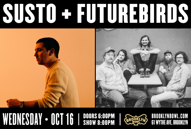 SUSTO + Futurebirds