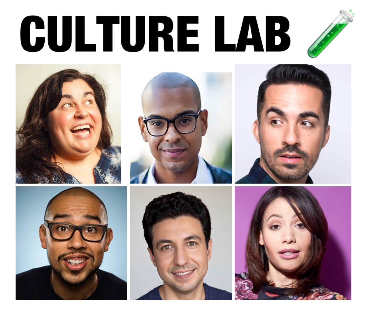 Culture Lab w/ Nikki Glaser, Eddie Della Siepe, Maronzio Vance, Candice Thompson, Debra DiGiovanni, Jesus Trejo, Yassir Lester, Latif Tayour, Zach Noe Towers and more!