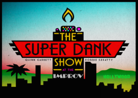 The Super Dank Show w/ Quinn Garrett ft. Nikki Glaser, Melissa Villasenor, Noah Findling, Chase Bernstein, Richie Doyle, Michael Evans, and more!