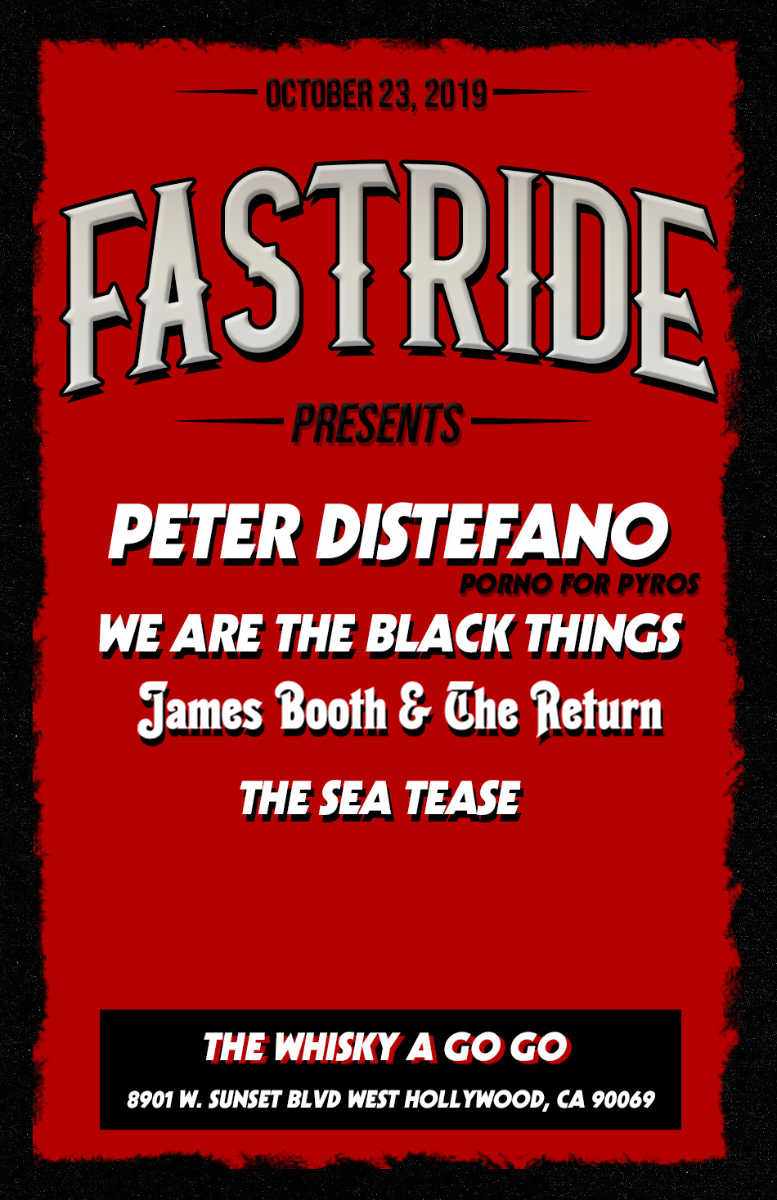 Peter DiStefano of Porno For Pyros, FASTRIDE, We Are The Black Things, James Booth, The Seatease