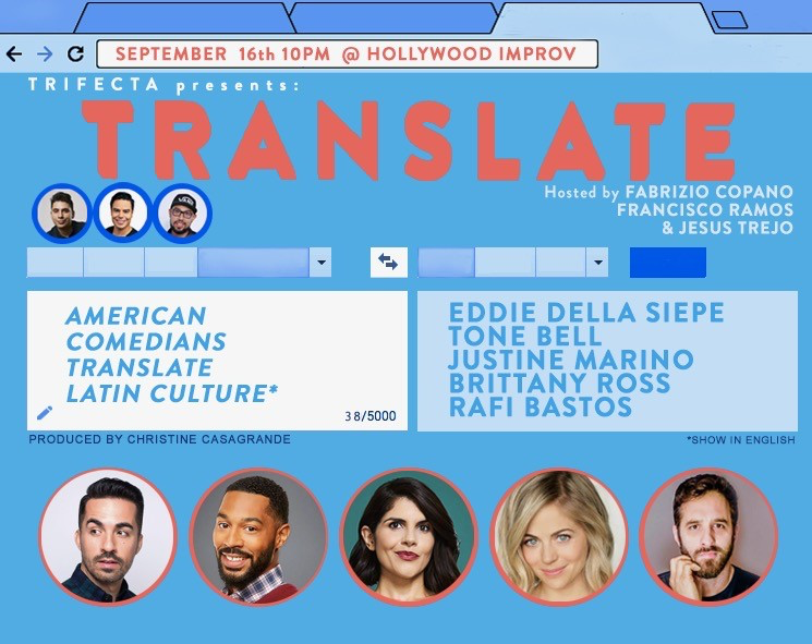 Translate w/ Francisco Ramos, Fabrizio Copano, and Jesus Trejo ft. Eddie Della Siepe, Justine Marino, Brittany Ross, Rafi Bastos, and more!