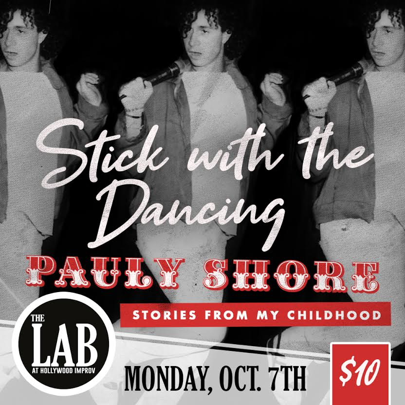Stick with the Dancing with Pauly Shore - Stories of my Childhood