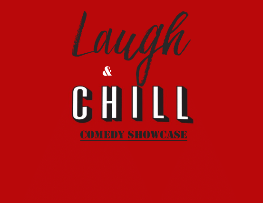 Laugh & Chill: Comedy Showcase