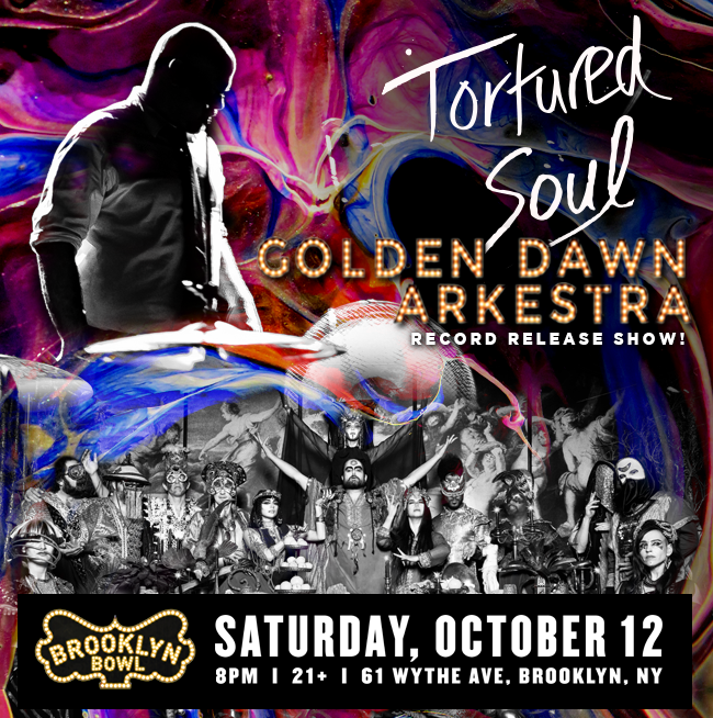 Tortured Soul + Golden Dawn Arkestra (Record Release Show!)