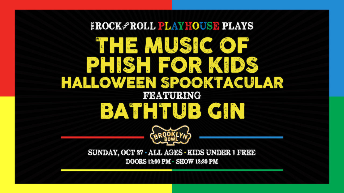 The Rock and Roll Playhouse Plays The Music of Phish for Kids Halloween Spooktacular featuring Bathtub Gin