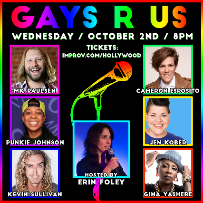 Gays R Us w/ Erin Foley ft. Gina Yashere, Cameron Esposito, Jen Kober, Kevin Sullivan, Punkie Johnson, MK Paulsen, and more!