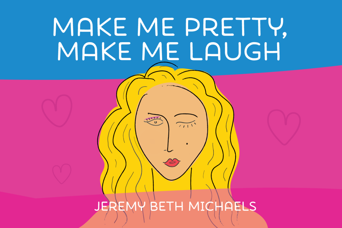 Make Me Pretty, Make Me Laugh: Book Launch and Comedy Show!