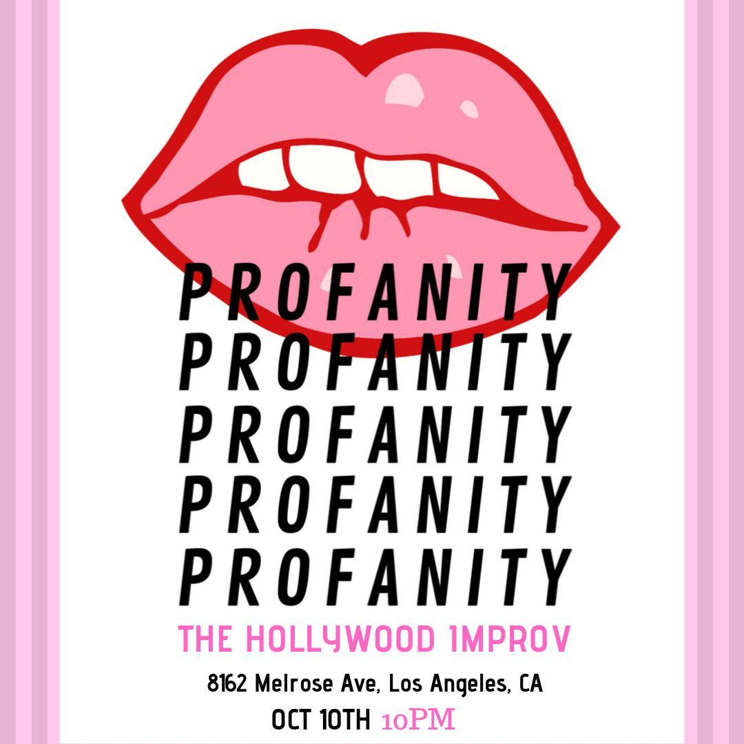 Profanity! w/ Ken Garr, Steph Tolev, Francisco Ramos, Nicole Aimee, Chris Porter and more!