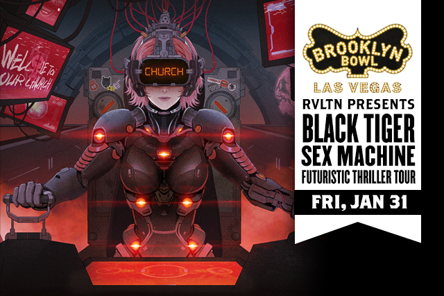 RVLTN Presents: Black Tiger Sex Machine -- Futuristic Thriller Tour