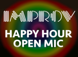 IMPROV OPEN MIC HAPPY HOUR