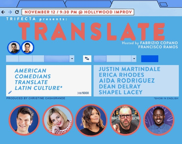 Translate w/ Francisco Ramos, Fabrizio Copano ft. Ian Bagg, Erica Rhodes, Aida Rodriguez, Dean Delray, Shapel Lacey and more!
