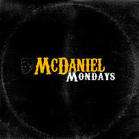 McDaniel Mondays w/ Brian McDaniel ft. Chris Franjola, Emily Catalano, Ginny Hogan, Will Melendez, Tayne Morano, Jessica Rosas, Kazeem Rahman, Scott Dean, and more!