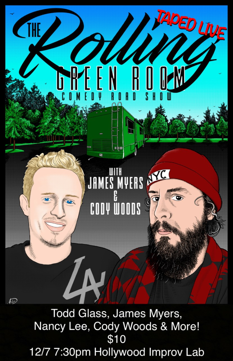 The Rolling Green Room Comedy Road Show w/ Cody Woods, Nancy Lee, James Meyers, Ron G, Rene Vaca, JR Cruz, Eagle Witt, Amir Kalil, and more!