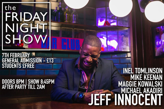 The Friday Night Show at Up The Creek Fri 07 Feb