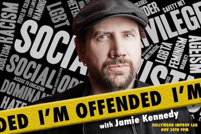 I'M OFFENDED w/ Jamie Kennedy
