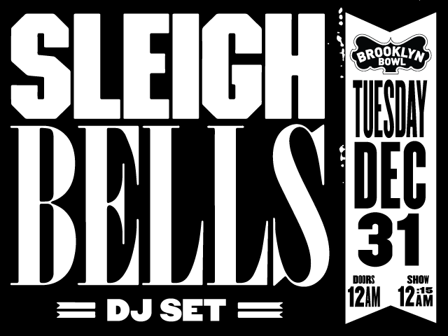 Sleigh Bells (DJ Set)