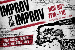 Improv at the Improv ft. Ryan Clark, Kim McVicar, Eric Schnizer, Channing Apodaca, Bethany Therese, Matt Conde, Enrique Munoz, and more!