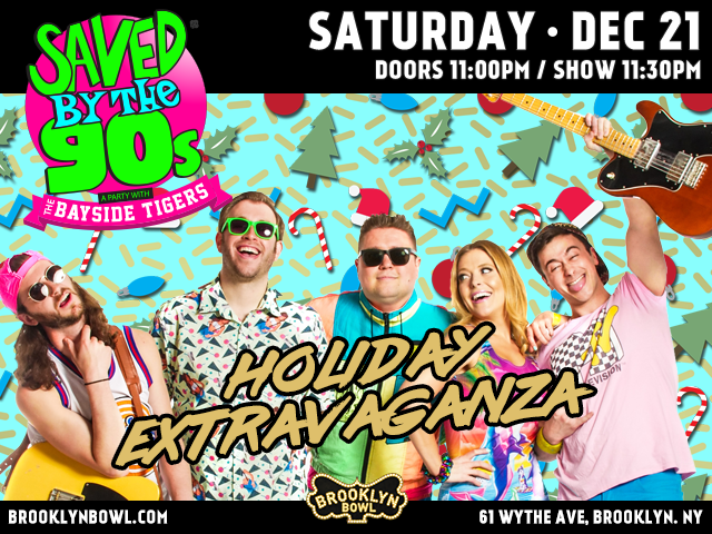 Saved By The 90s with The Bayside Tigers! HOLIDAY EXTRAVAGANZA