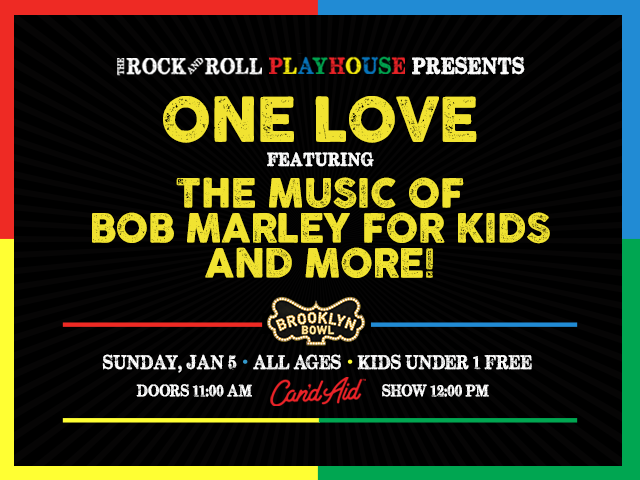 The Rock and Roll Playhouse presents One Love ft. The Music of Bob Marley for Kids and More!