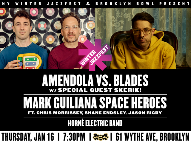 Amendola vs. Blades w/ special guest Skerik! + Mark Guiliana SPACE HEROES ft. Chris Morrissey, Shane Endsley, Jason Rigby