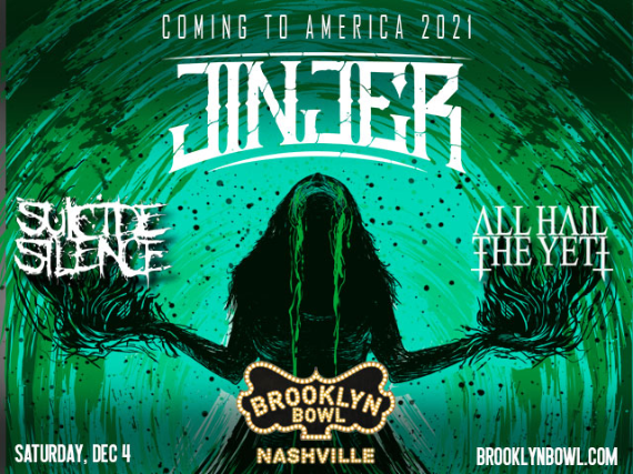 Tickets For Jinjer With Special Guests Suicide Silence Toothgrinder Ticketweb Brooklyn Bowl Nashville In Nashville Us